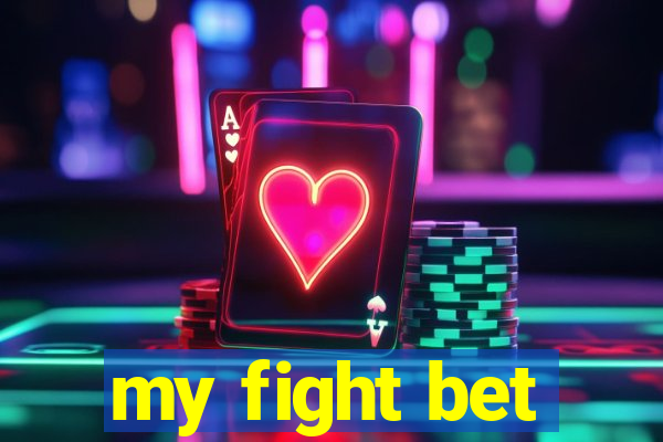 my fight bet